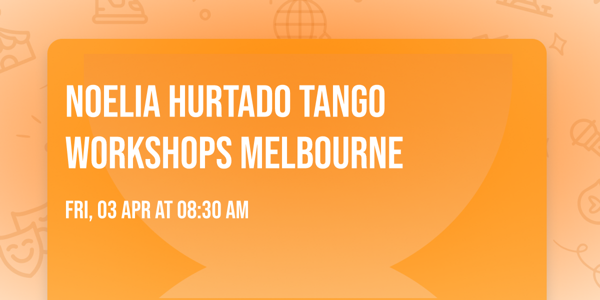  Noelia Hurtado Tango Workshops Melbourne 