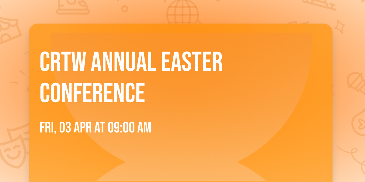 CRTW Annual Easter Conference