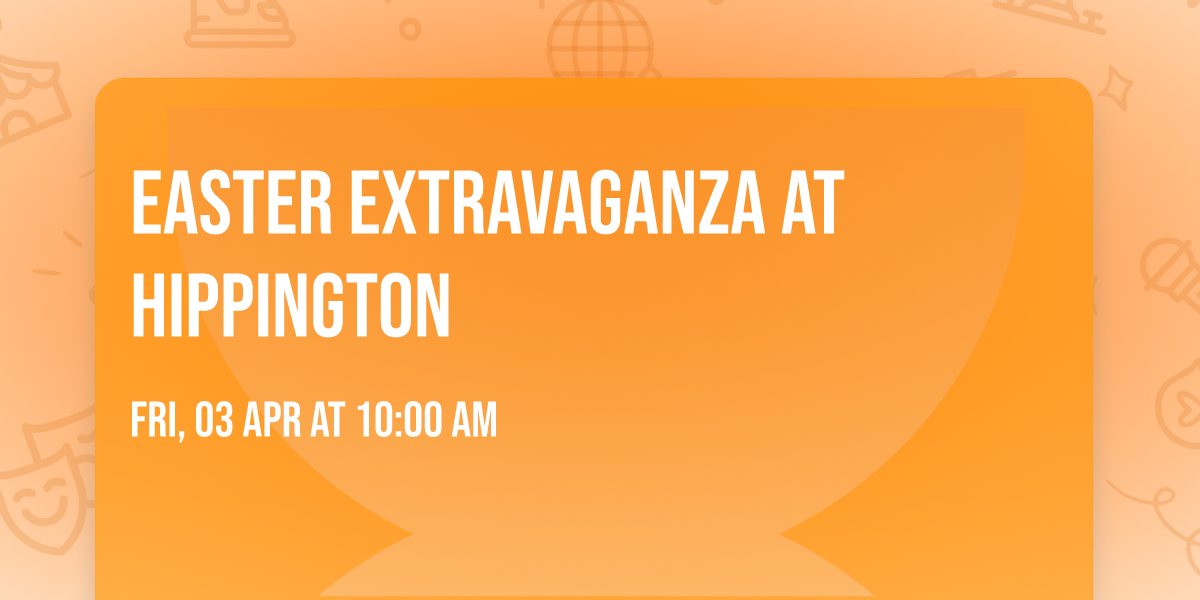 Easter Extravaganza at Hippington