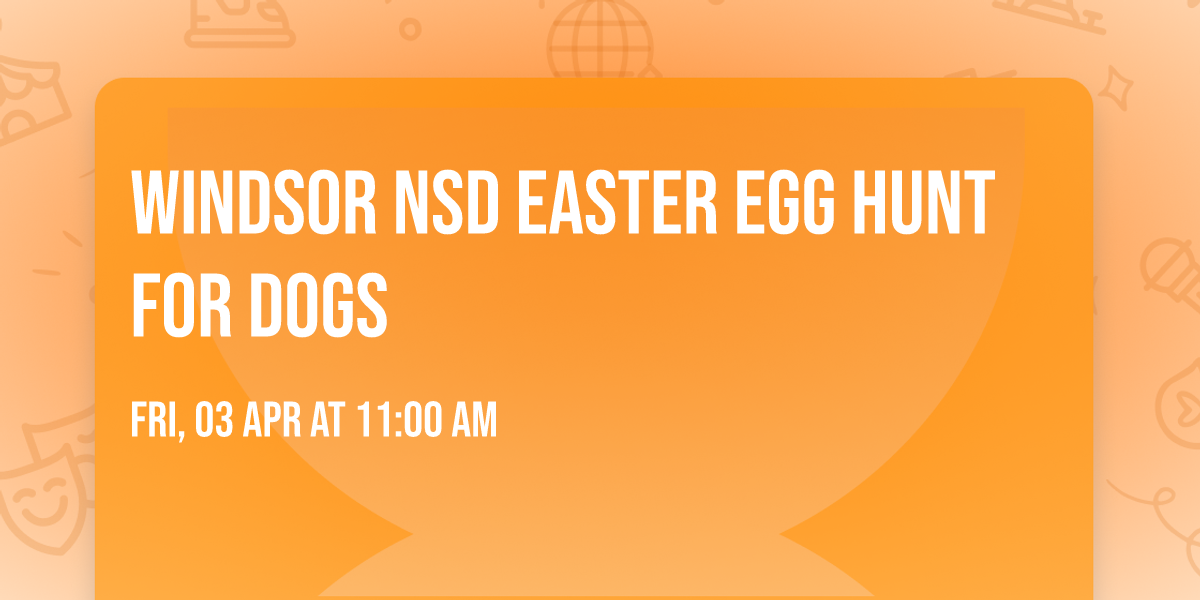 Windsor NSD Easter Egg Hunt for Dogs
