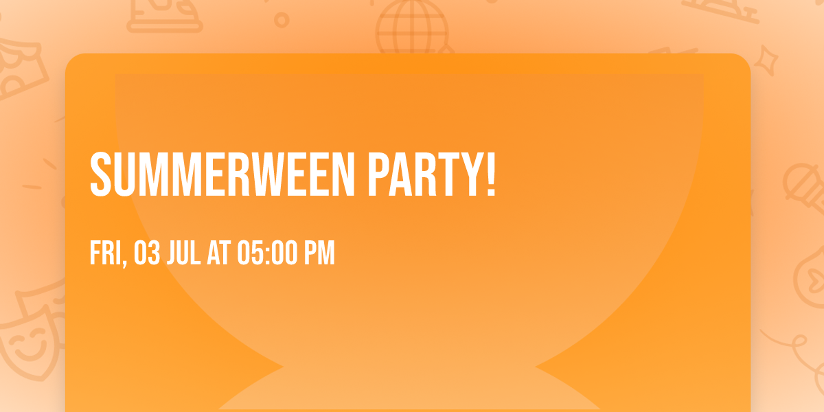 Summerween Party!