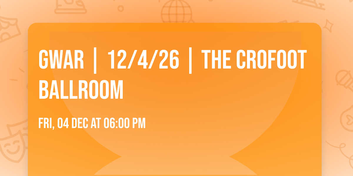 GWAR | 12\/4\/26 | The Crofoot Ballroom
