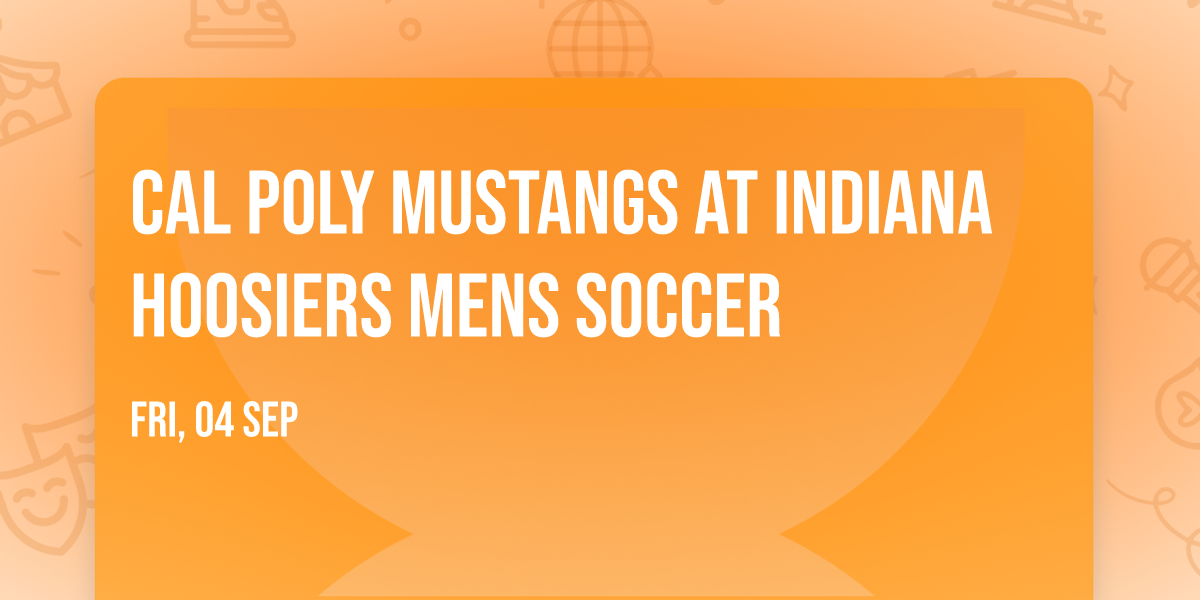 Cal Poly Mustangs at Indiana Hoosiers Mens Soccer