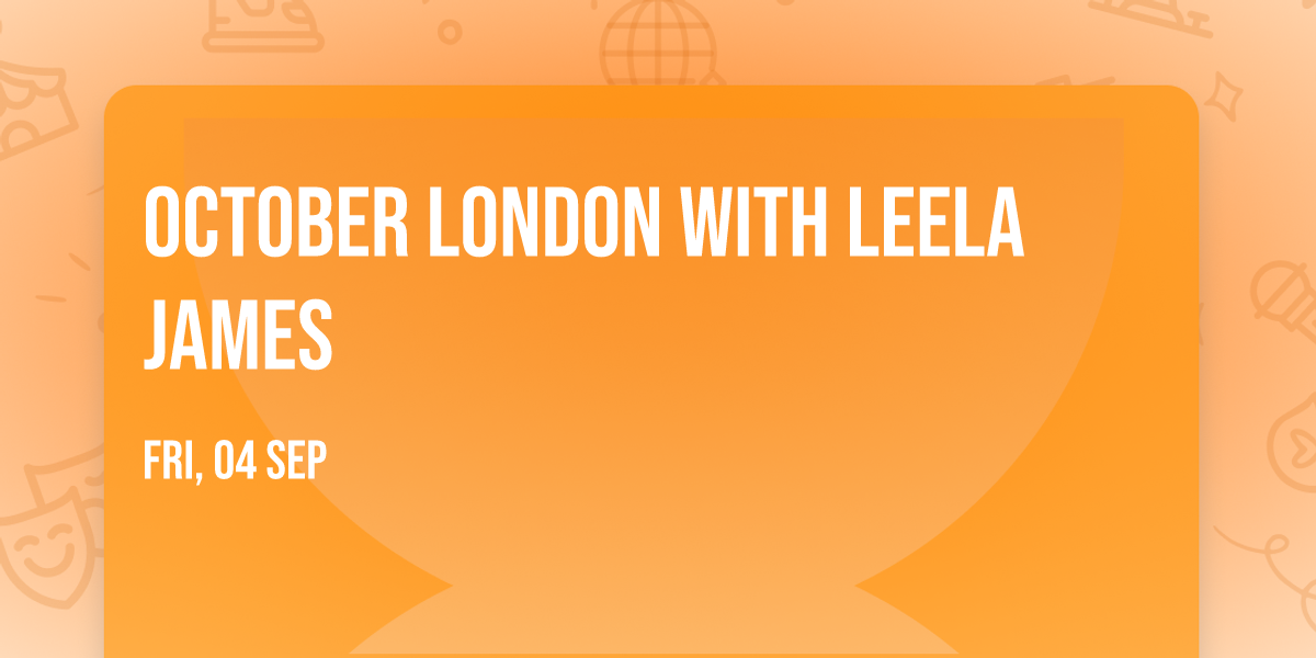 October London with Leela James