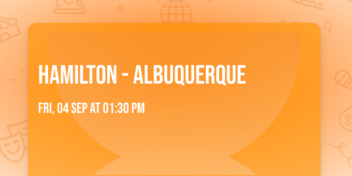 Hamilton - Albuquerque
