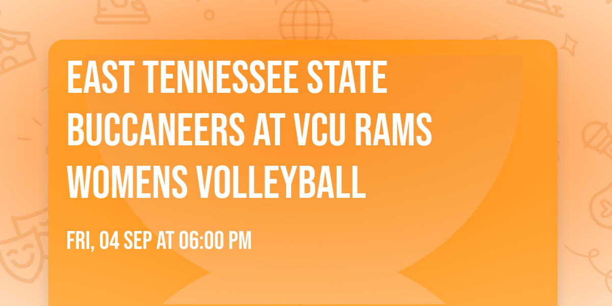 East Tennessee State Buccaneers at VCU Rams Womens Volleyball