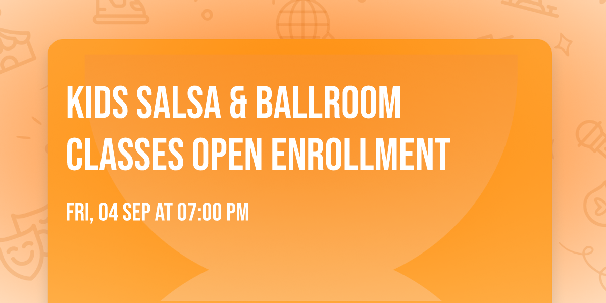 Kids Salsa & Ballroom Classes Open enrollment 