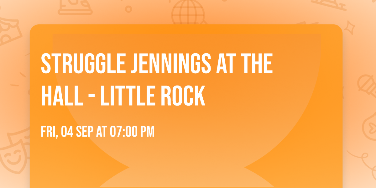 Struggle Jennings at The Hall - Little Rock