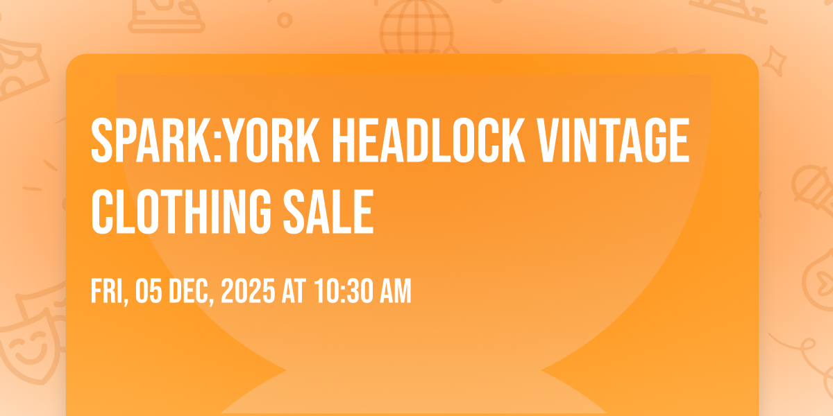 Spark:York Headlock Vintage Clothing Sale 