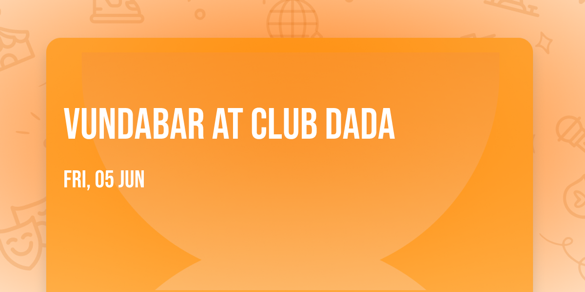 Vundabar at Club Dada