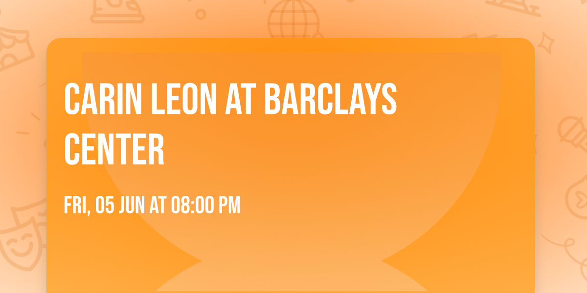 Carin Leon at Barclays Center