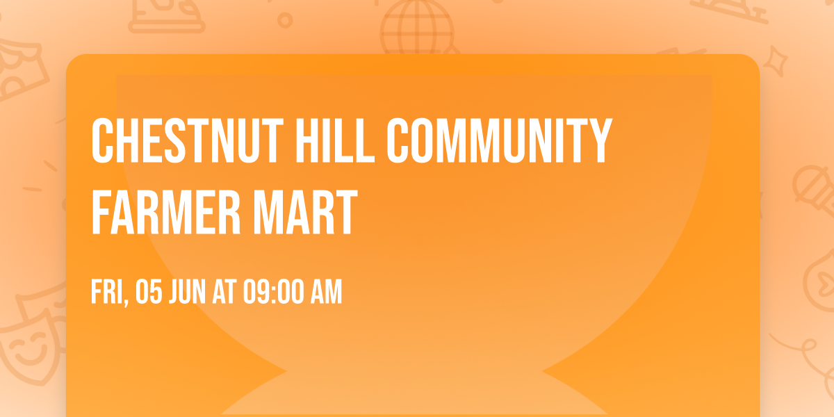 Chestnut Hill Community Farmer Mart