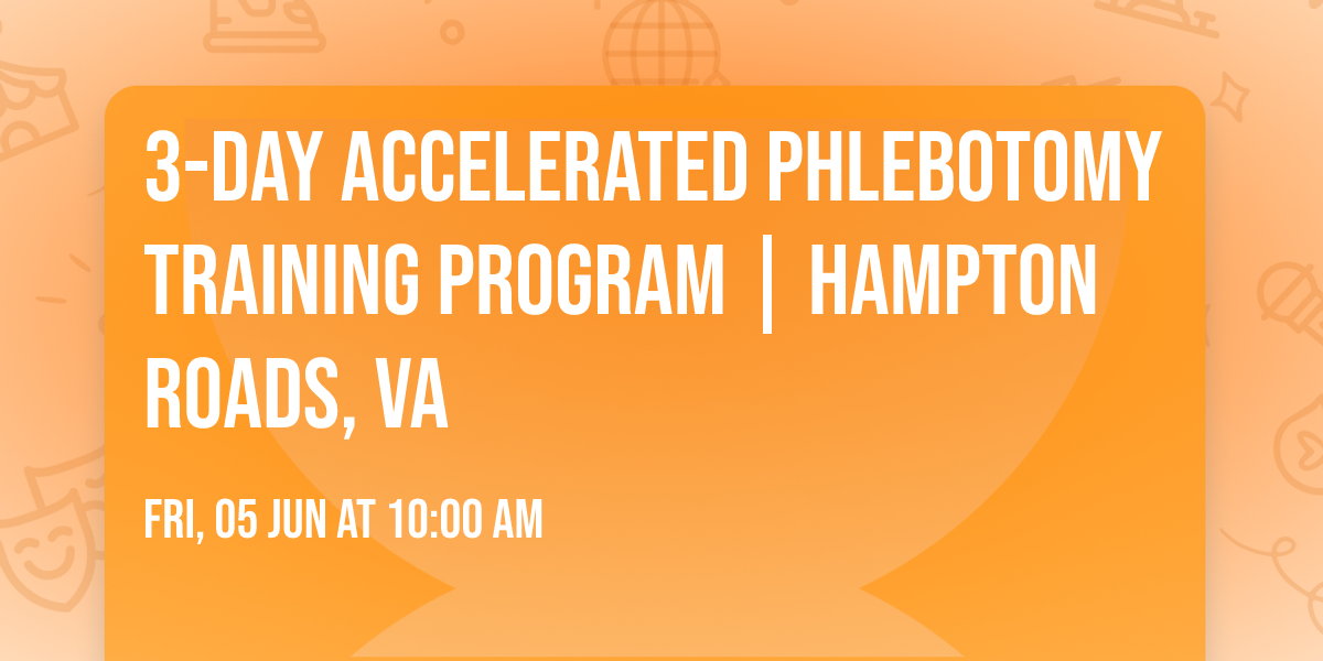 3-Day Accelerated Phlebotomy Training Program | Hampton Roads, VA