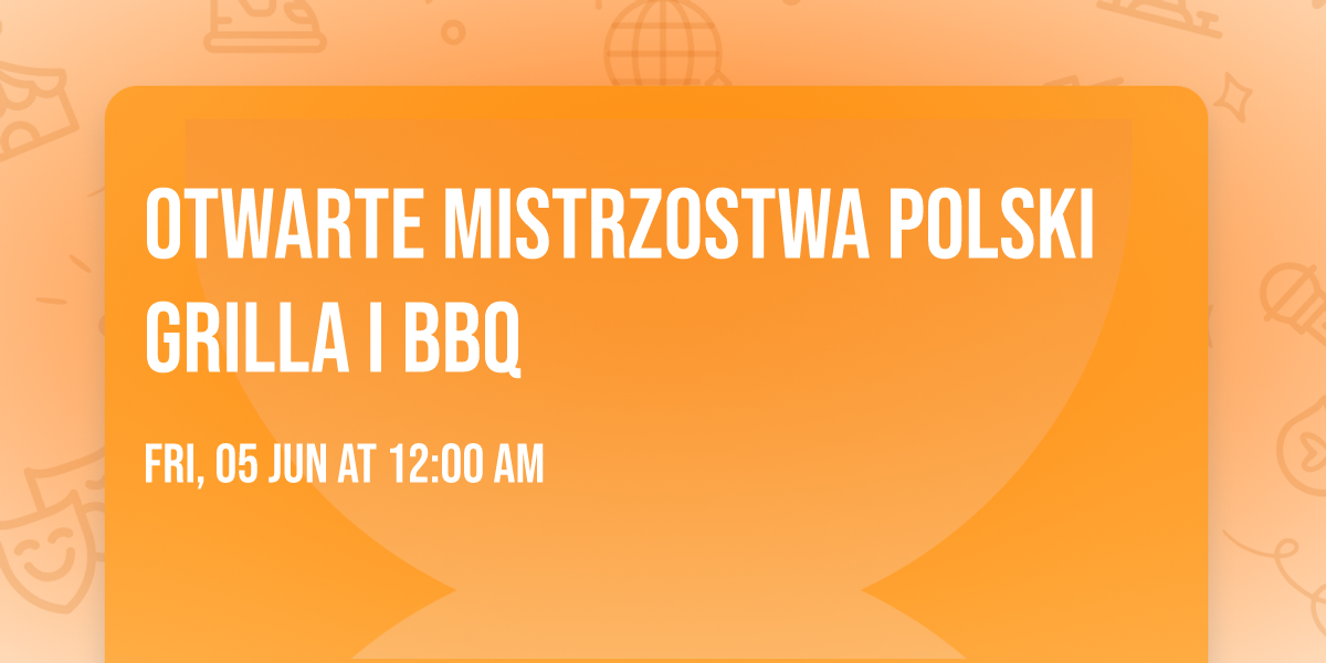 Otwarte Mistrzostwa Polski Grilla i BBQ