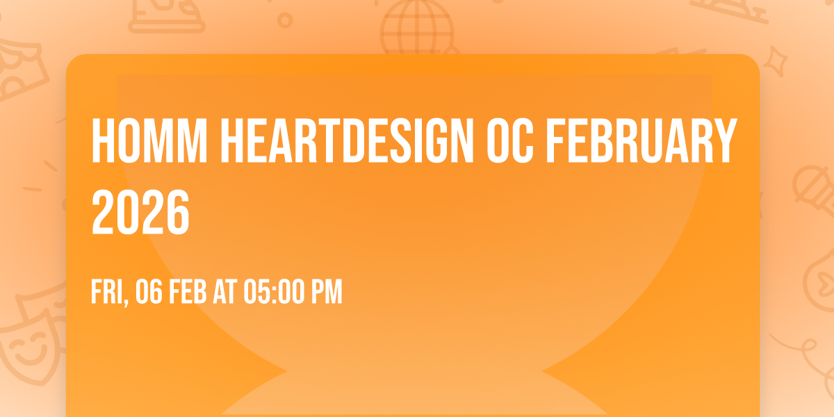 HOMM HeartDesign OC February 2026