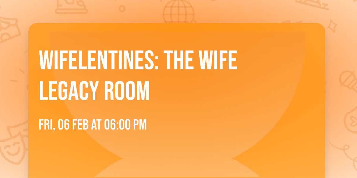 Wifelentines: The Wife Legacy Room