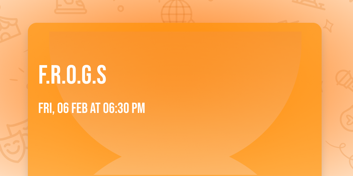 F.R.O.G.S