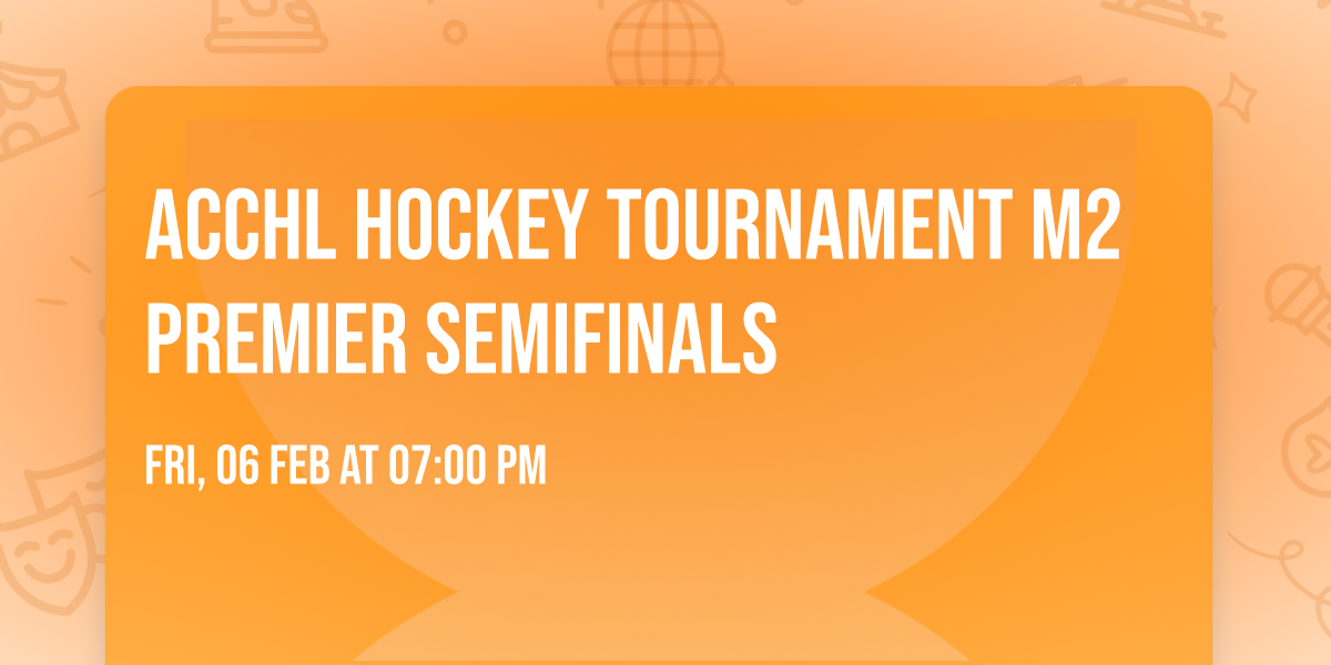 ACCHL Hockey Tournament M2 Premier Semifinals