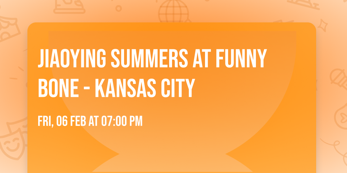 Jiaoying Summers at Funny Bone - Kansas City