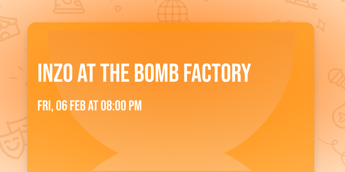 INZO at The Bomb Factory