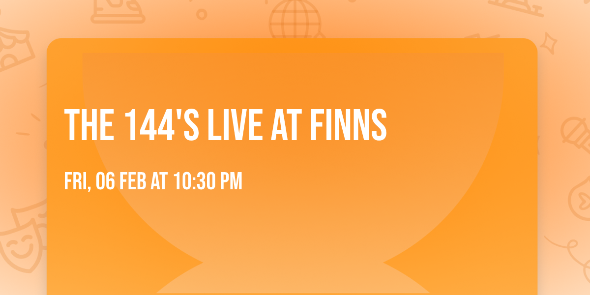 The 144's live at Finns 