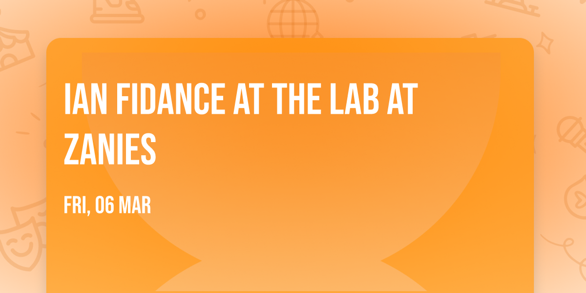 Ian Fidance at The Lab at Zanies