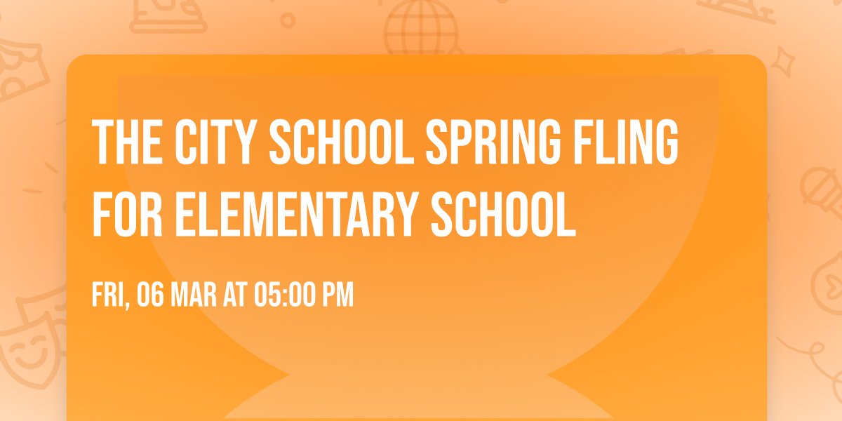 The City School Spring Fling for Elementary School