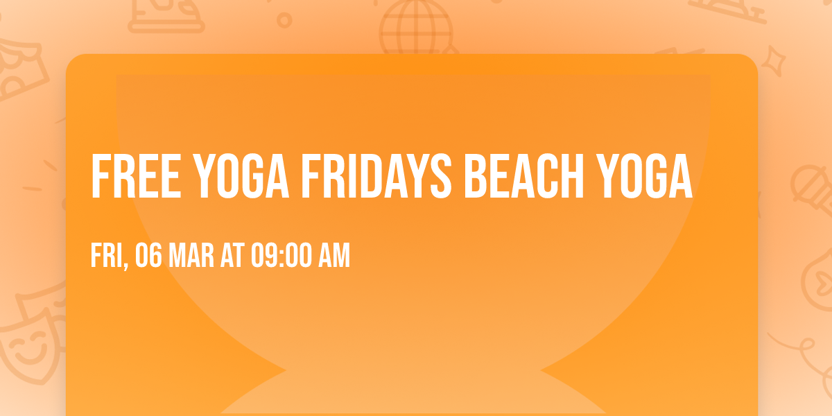 Free Yoga Fridays Beach Yoga 