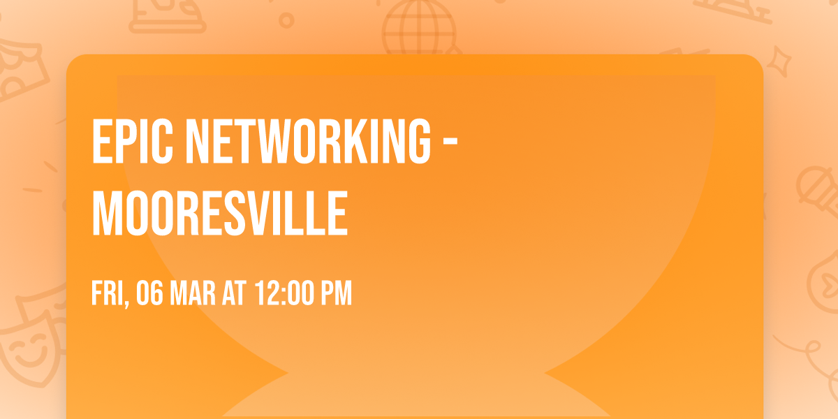 Epic Networking - Mooresville