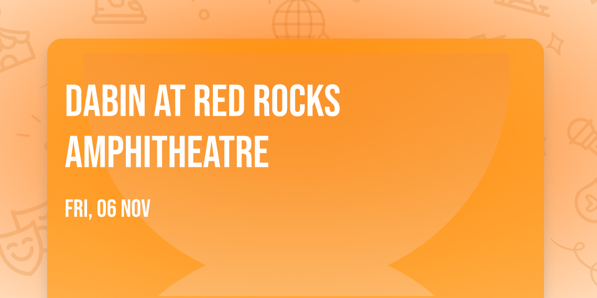 Dabin at Red Rocks Amphitheatre