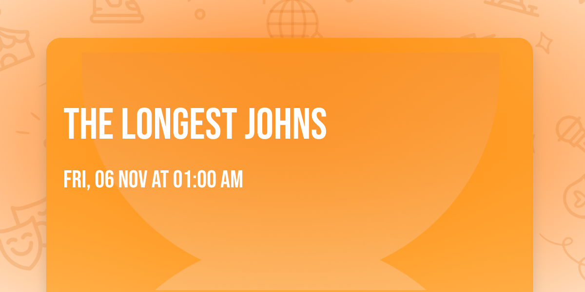 The Longest Johns