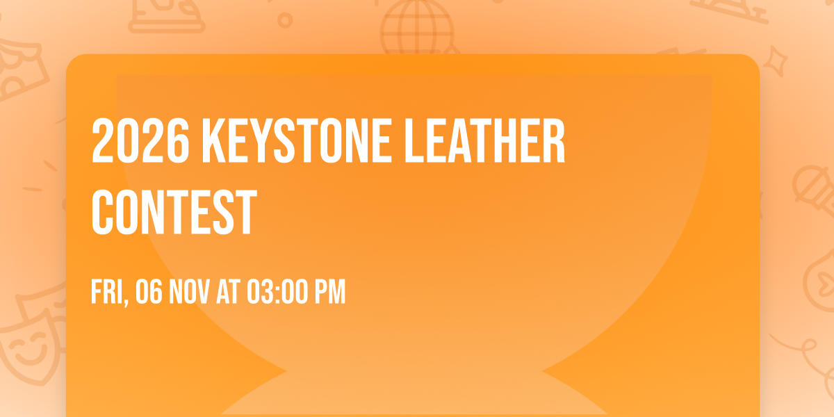 2026 Keystone Leather Contest