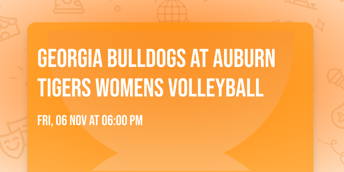 Georgia Bulldogs at Auburn Tigers Womens Volleyball