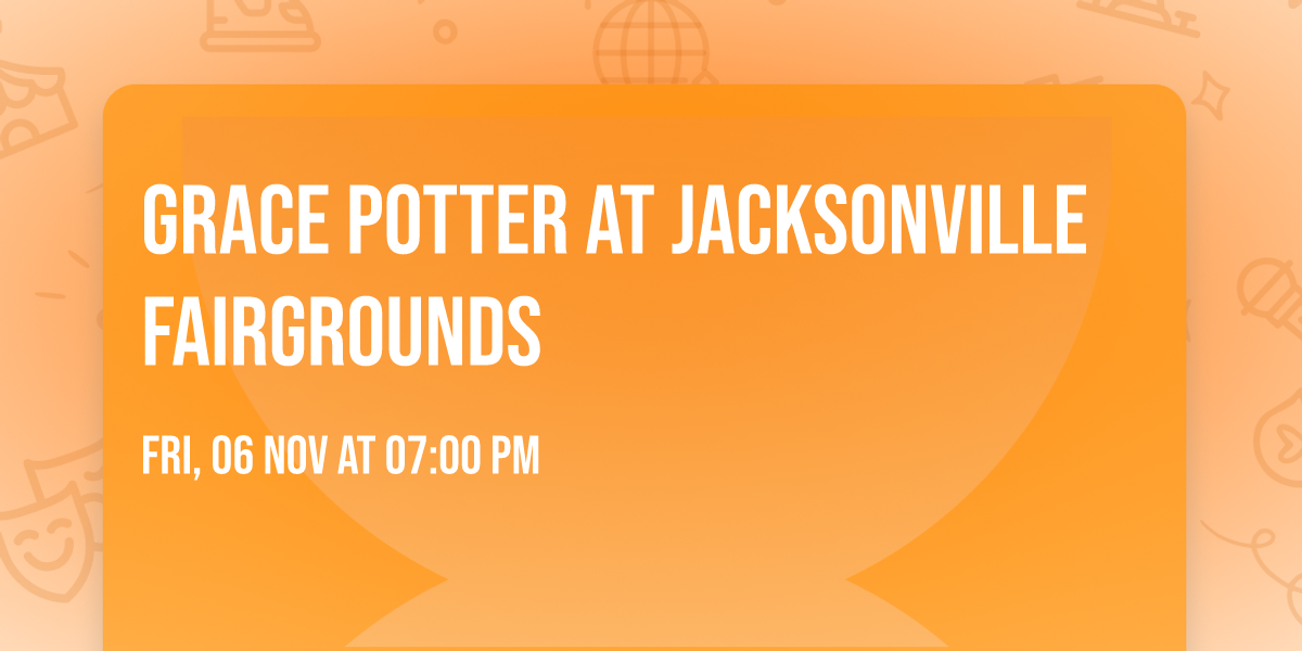 Grace Potter at Jacksonville Fairgrounds