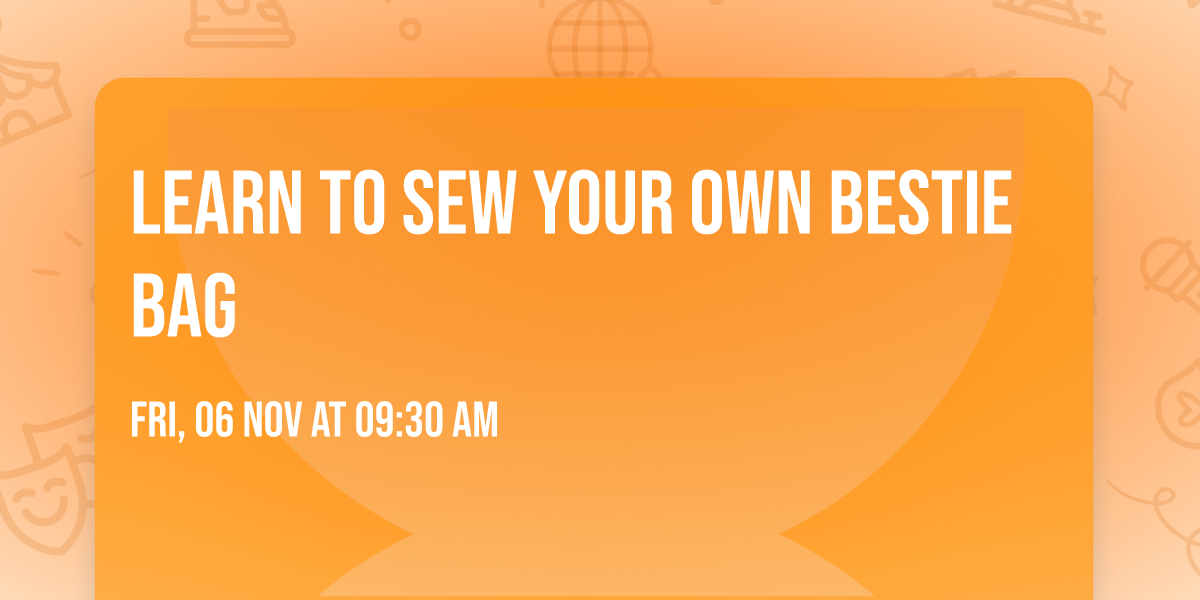 Learn to Sew Your Own Bestie Bag