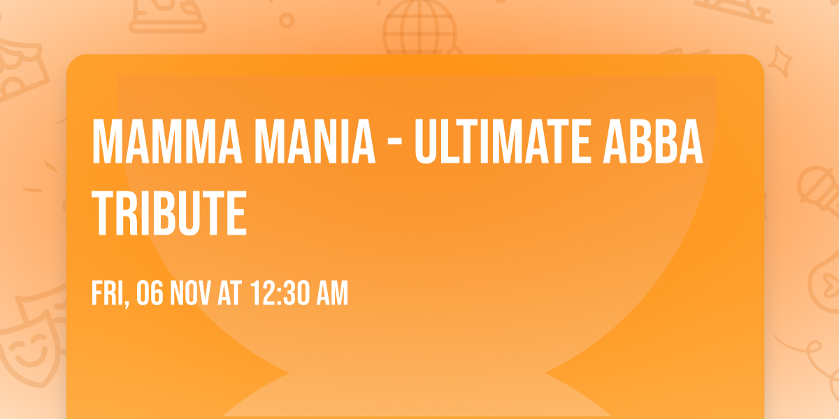 Mamma Mania - Ultimate ABBA Tribute