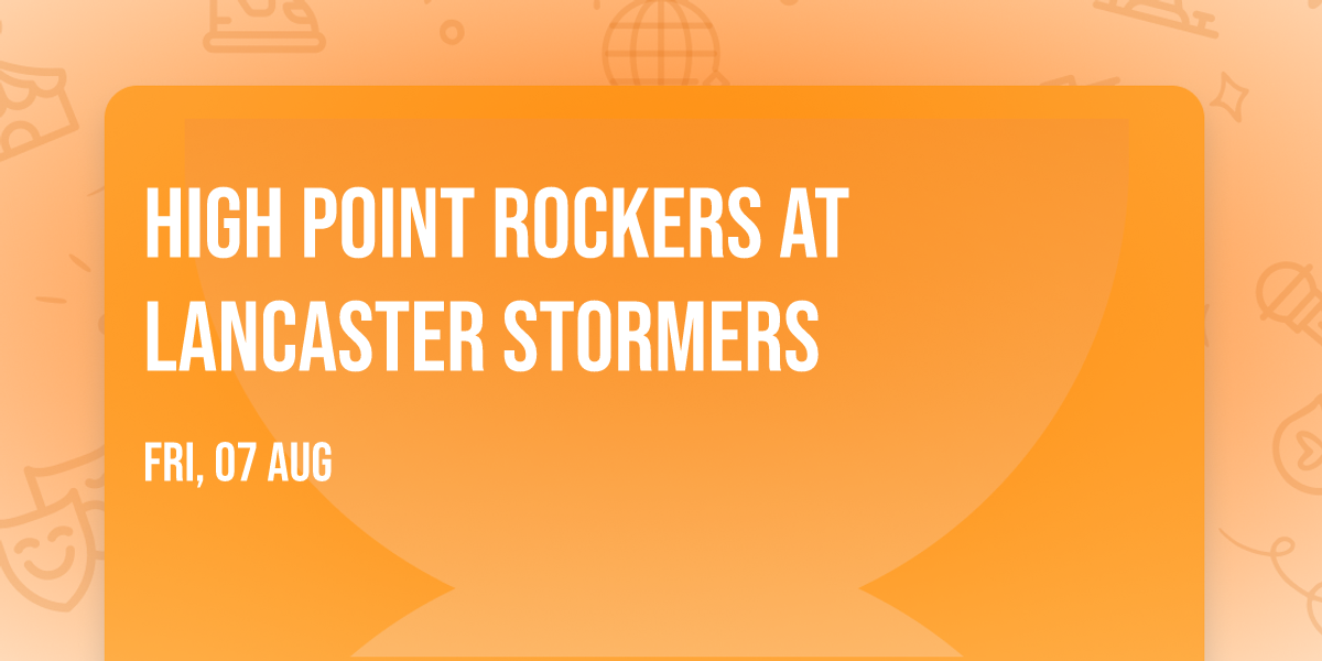 High Point Rockers at Lancaster Stormers
