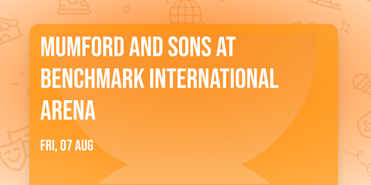 Mumford and Sons at Benchmark International Arena