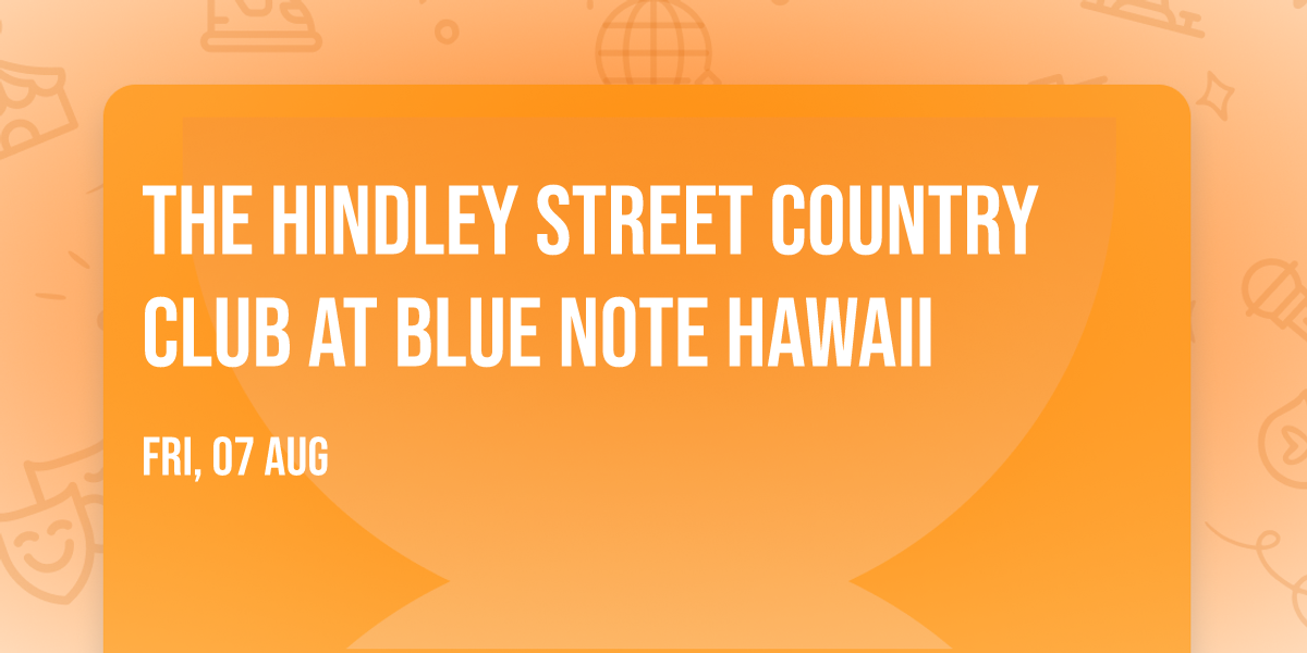 The Hindley Street Country Club at Blue Note Hawaii