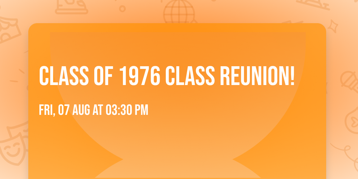 Class of 1976 class reunion!