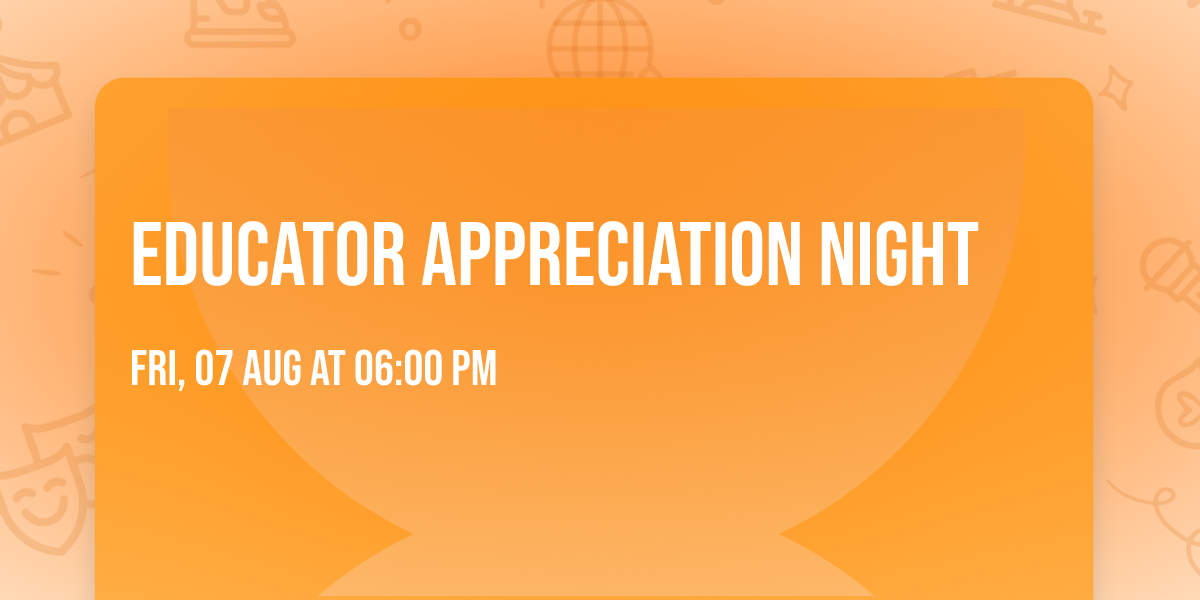 Educator Appreciation Night