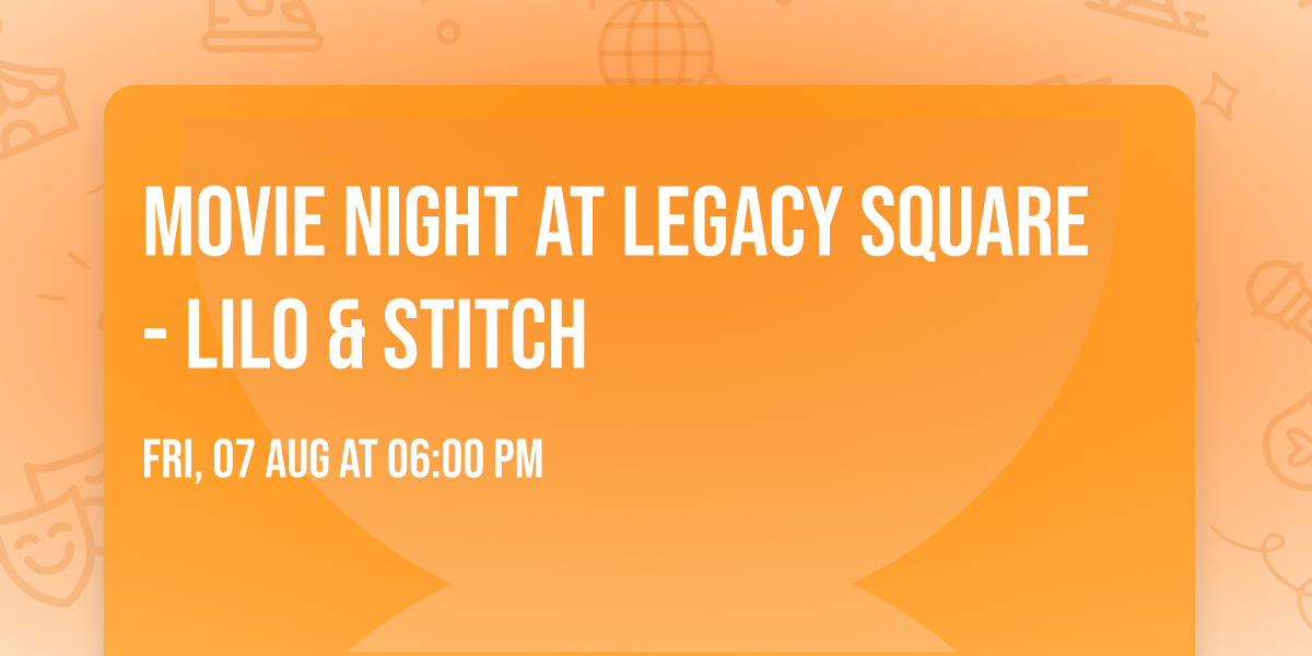 Movie Night at Legacy Square - Lilo & Stitch