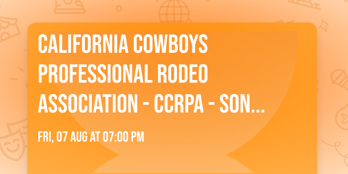 California Cowboys Professional Rodeo Association - CCRPA - Sonoma County Fair
