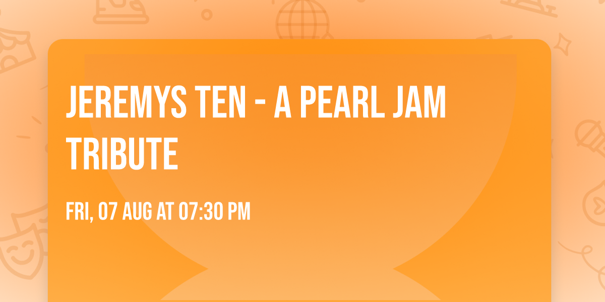 Jeremys Ten - A Pearl Jam Tribute