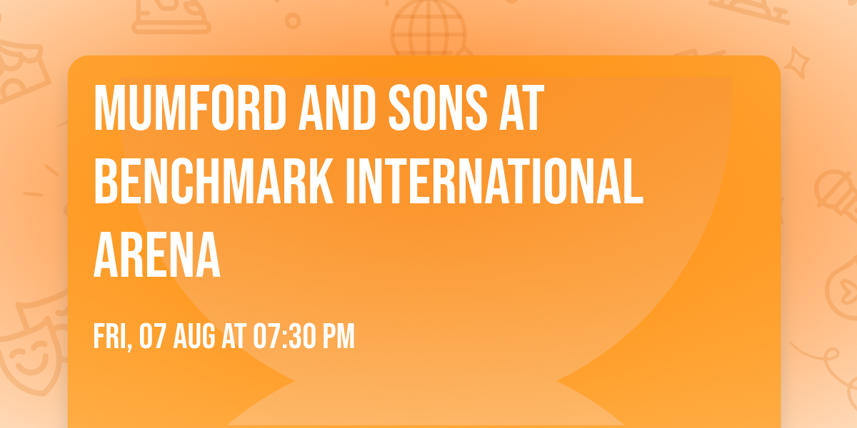 Mumford and Sons at Benchmark International Arena