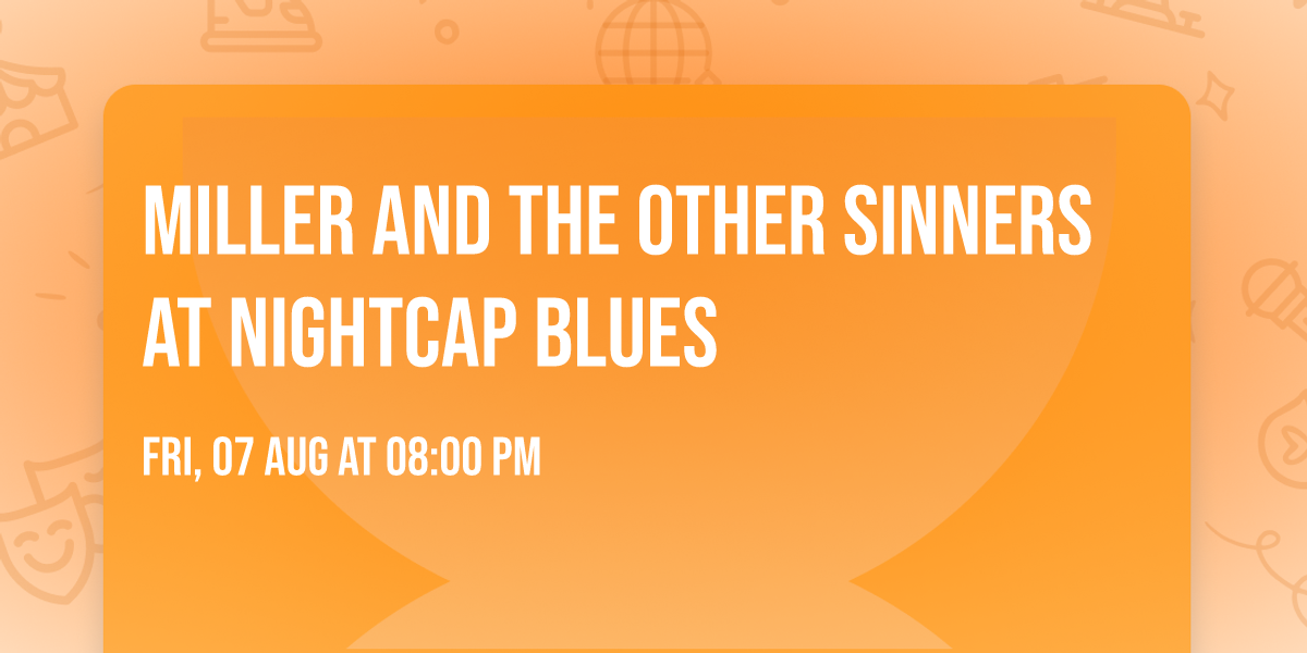 Miller and The Other Sinners at Nightcap Blues