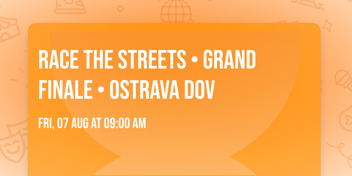 Race the Streets • Grand Finale • Ostrava DOV
