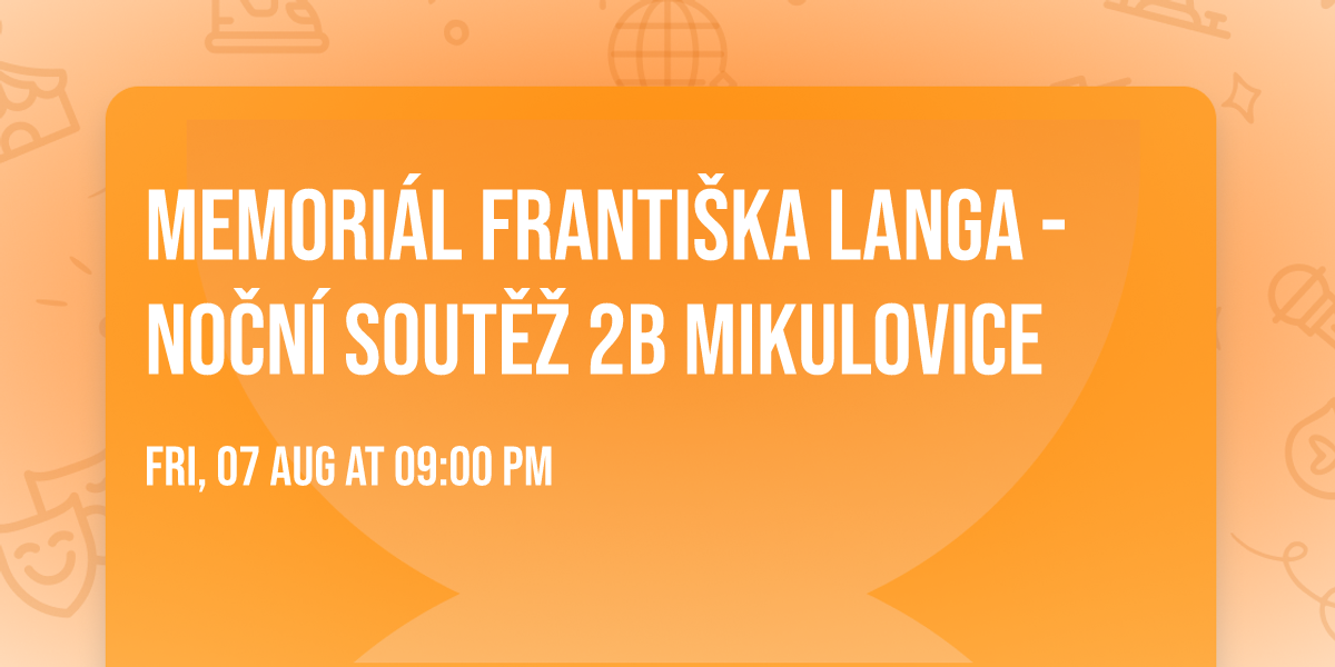 Memori\u00e1l Franti\u0161ka Langa - No\u010dn\u00ed sout\u011b\u017e 2B Mikulovice