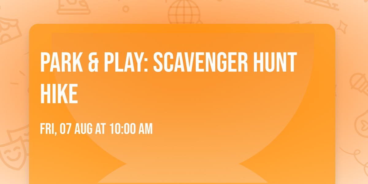 Park & Play: Scavenger Hunt Hike
