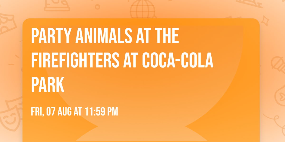Party Animals at The Firefighters at Coca-Cola Park